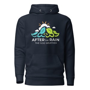 After the Rain the God Weather, aesthetic hoodie for men and women, expression