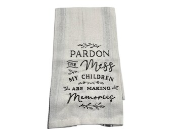 Pardon the mess embroidered kitchen towel