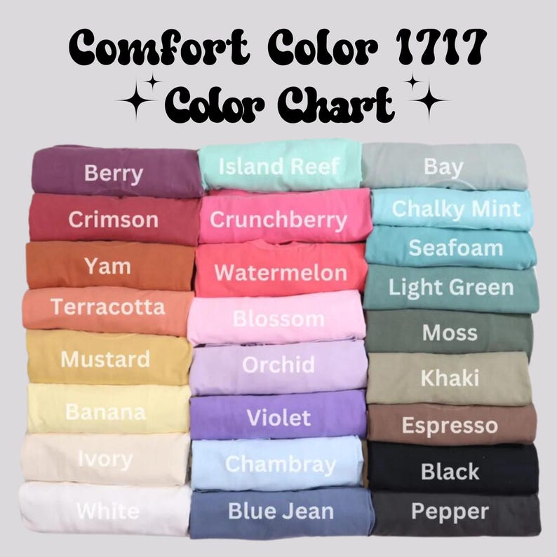 Pode incluir: Uma tabela de cores para roupas Comfort Color 1717, apresentando uma variedade de cores, incluindo Berry, Crimson, Yam, Terracotta, Mustard, Banana, Ivory, White, Island Reef, Crunchberry, Watermelon, Blossom, Orchid, Violet, Chambray, Blue Jean, Bay, Chalky Mint, Seafoam, Light Green, Moss, Khaki, Espresso, Black e Pepper.