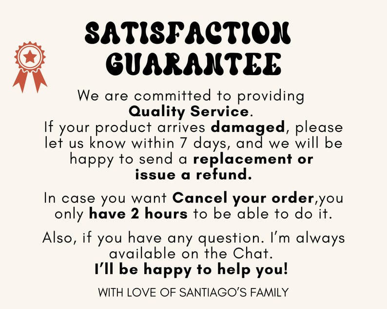 Pode incluir: Gr&aacute;fico creme com as palavras "SATISFA&Ccedil;&Atilde;O GARANTIDA" em negrito, fonte retr&ocirc;. O texto promete servi&ccedil;o de qualidade, substitui&ccedil;&otilde;es ou reembolsos por produtos danificados em 7 dias, e um cancelamento de 2 horas. Inclui um gr&aacute;fico de fita vermelha.