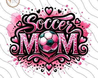 Soccer Mom PNG,Soccer Clipart, Soccer Mum png,Soccer Mom Shirt png,Soccer Mom Tote Bag png, Sublimation Designs,Instant Download, 300dpi