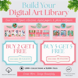 Puede incluir: Un anuncio de biblioteca de arte digital con el texto Build Your Digital Art Library, Over 1,000 Clipart collections, digital papers, & phone wallpapers. Incluye cuadros promocionales para Buy 2 Get 1 Free con c&oacute;digo BUY2GET3 y Buy 5 Get 5 Free con c&oacute;digo BUY5GET10.