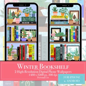 Pode incluir: Dois papéis de parede digitais para telefone que mostram uma estante temática de inverno com livros, plantas e um fundo nevado. O texto nos livros inclui "The Shining", "Still Life", "Snow Child", "Anna Karenina", "Doctor Zhivago", "Hunting Party", "One by One", e "The Long Winter".