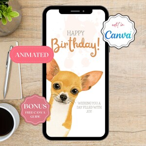 Może przedstawiać: Smartfon wyświetla cyfrową kartkę urodzinową z ilustracją Chihuahua. Na kartce widnieje napis "Happy Birthday!" i "Wishing you a day filled with joy." Różowe i niebieskie odznaki mówią "Animated" i "Bonus Free Canva Guide." Widoczny jest również tekst "edit in Canva".