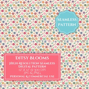 May include: A seamless digital pattern featuring a repeating floral design in pastel colors. The pattern includes small, multi-colored flowers on a cream background. Text on the image reads "Ditsy Blooms" and "Seamless Pattern". The pattern is 12" x 12" at 300 DPI.
