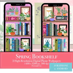 May include: Two digital phone wallpapers featuring a bookshelf with books, plants, and insects. The bookshelf is set against a pink background with a floral pattern. The text "SPRING BOOKSHELF" is at the bottom of the image.