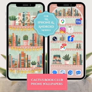 May include: Two smartphones displaying a digital wallpaper featuring shelves filled with books and potted cacti. A light blue scalloped label in the center reads FOR ALL IPHONE & ANDROID MODELS. A pink rectangular label at the bottom reads CACTUS BOOK CLUB PHONE WALLPAPERS.
