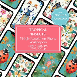 May include: A collection of smartphone screens displaying tropical insect-themed wallpapers. The designs feature colorful beetles, dragonflies, ladybugs, and spiders, set against floral and leaf backgrounds. Text on the image reads "Tropical Insects" and "5 High-Resolution Phone Wallpapers."