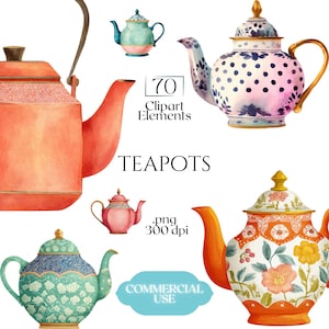 May include: Watercolor illustration of various teapots in shades of orange, pink, blue, and green. The image includes the text "70 Clipart Elements", "TEAPOTS", ".png 300 dpi", and "COMMERCIAL USE".