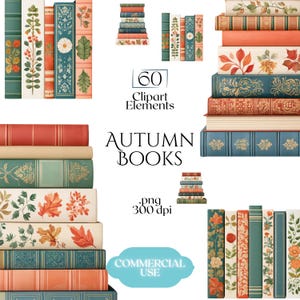 May include: A collection of digital clipart elements featuring stacks and rows of books with autumn-themed designs, including botanical illustrations of leaves, flowers, and berries in shades of orange, green, cream, and blue, with text reading 60 Clipart Elements AUTUMN BOOKS .png 300 dpi COMMERCIAL USE.
