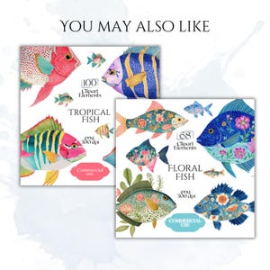 May include: Watercolor clipart sets featuring colorful tropical and floral fish illustrations. The "Tropical Fish" set includes 100 elements, while the "Floral Fish" set offers 68 elements. Both sets are available for commercial use.