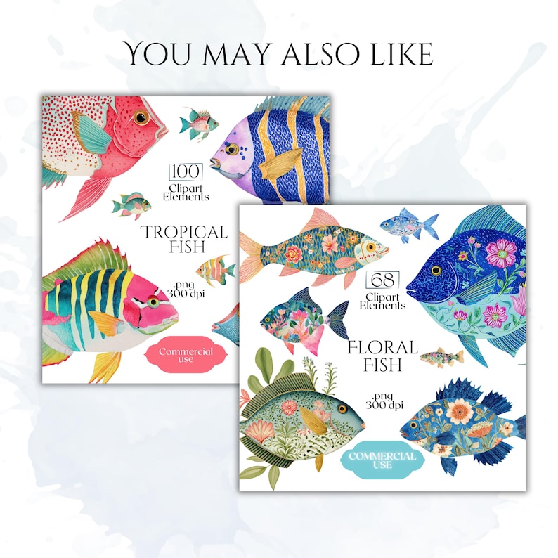 May include: Watercolor clipart sets featuring colorful tropical and floral fish illustrations. The "Tropical Fish" set includes 100 elements, while the "Floral Fish" set offers 68 elements. Both sets are available for commercial use.
