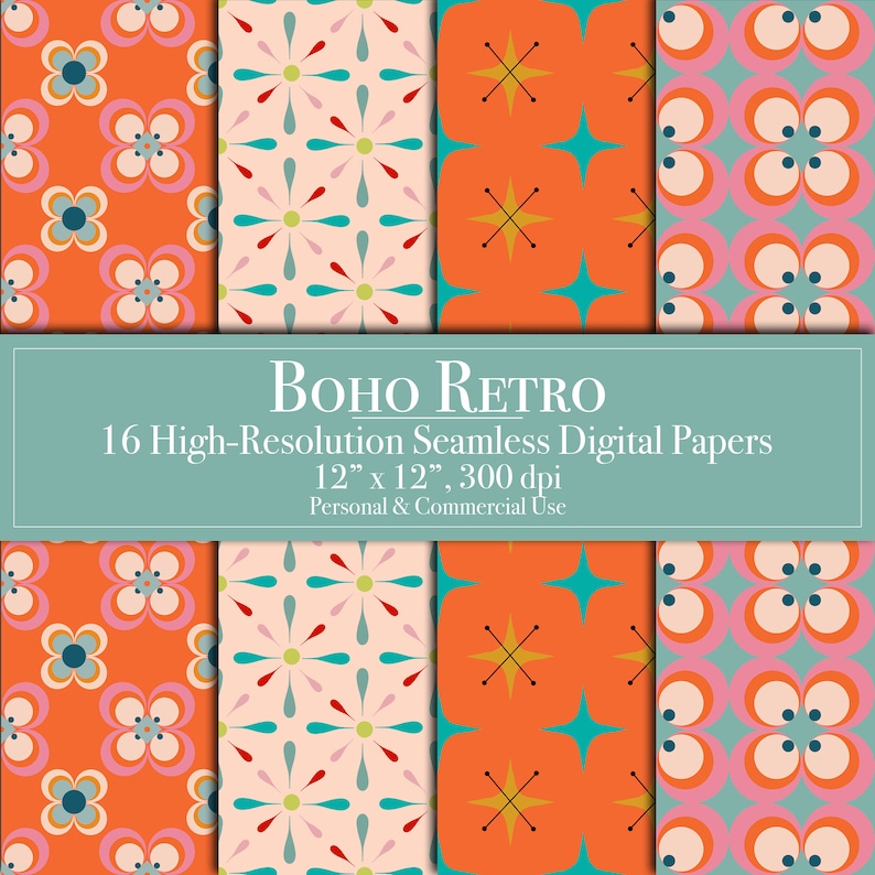 May include: A collection of 16 seamless digital papers featuring repeating patterns in orange, pink, teal, and cream. The designs include stylized flowers, starbursts, and geometric shapes. Text reads: BOHO RETRO 16 High-Resolution Seamless Digital Papers 12" x 12", 300 dpi Personal & Commercial Use.