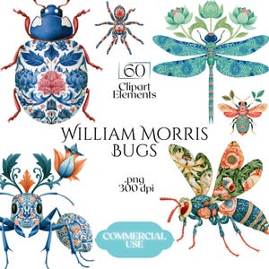 May include: A collection of insect illustrations featuring a blue beetle, a spider, a dragonfly, a bee, an ant, and a wasp, all decorated with floral patterns. Text includes 60 Clipart Elements, WILLIAM MORRIS BUGS, .png 300 dpi, and COMMERCIAL USE.