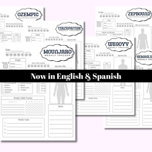 May include: A collection of printable weekly trackers for various medications, including Ozempic, Mounjaro, and Zepbound. The black text on white paper includes sections for tracking weight, injection sites, and weekly goals. The text "Now in English & Spanish" is also visible.