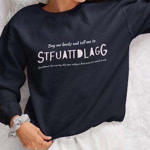 Stfuattdlagg Shirt-Smut Shirt-Booktok Merch-Bookish Merch-Book Lover Gift-Buy Me Books-Smut Reader Shirt-Bookish Gift-Spicy Books-Book Merch