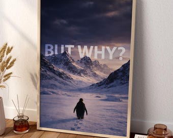 Funny Penguin “But Why?” Poster | Motivational Meme Wall Art for Office & Bedroom
