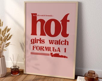 Hot Girls Watch Formula 1 Poster | Pink F1 Racing Typography Wall Art