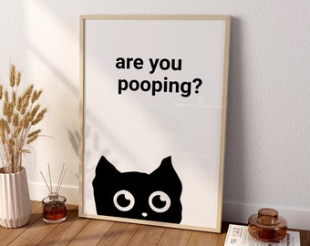 Cute Cat Wall Art, Are You Pooping Cat Poster, Minimalist Wall Decor, Bathroom Wall Decor
