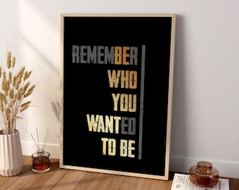 Remember Who You Wanted To Be Quote Wall Decor, Quote Canvas Wall Art, Motivational Poster, Minimalist Canvas Wall Decor
