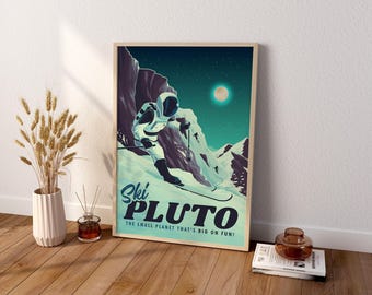 May include: A framed poster featuring an astronaut skiing down a snowy mountain under a moonlit sky. The text reads Ski PLUTO THE SMALL PLANET THAT'S BIG ON FUN! The illustration uses shades of teal, dark blue, and white to depict the scene.