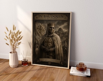 May include: A framed wall art print featuring a portrait of King Baldwin IV, titled IV. BAUDOUIN LE ROI LÉPREUX. The image depicts a crowned figure in medieval armor and a cloak, with a cross emblem, set against a dark, cloudy landscape.