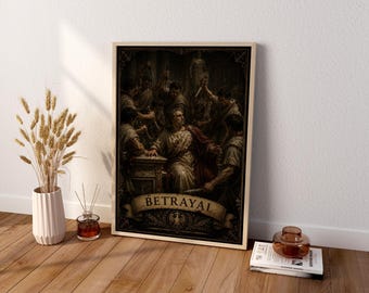 May include: A framed rectangular wall art print depicting a historical scene of figures in robes surrounding a central seated person, with the word BETRAYAL printed in a banner at the bottom. The artwork features dark, muted tones and intricate details.