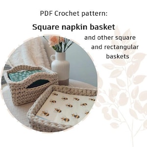 CROCHET PATTERN: Square Napkin Basket Rectangular basket with handles Napkin holder Adjustable Size Instant Download PDF Video image 1