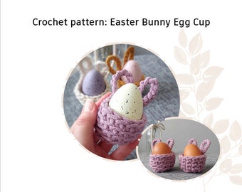 CROCHET PATTERN: Easter Bunny Egg Cup | Easter Egg Cozy | Crochet Easter Basket | Easter home decor | Instant Download PDF | Video | 2 in 1