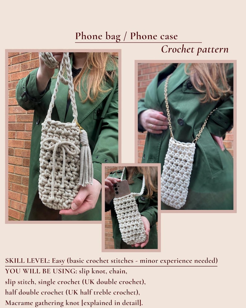 May include: A beige crochet phone bag with a long strap and tassel, shown in different perspectives. The text "Phone bag / Phone case Crochet pattern" is visible. The skill level is easy, using slip knot, chain, slip stitch, single crochet, half double crochet, and macrame gathering knot.