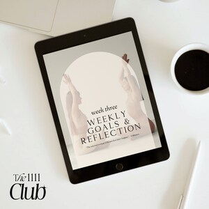 May include: A black tablet displays a wellness-themed graphic with the text "week three WEEKLY GOALS & REFLECTION." The image features two figures in yoga poses. A coffee cup, pen, and laptop are on a white surface. The logo "The 1111 Club" is in the lower left.