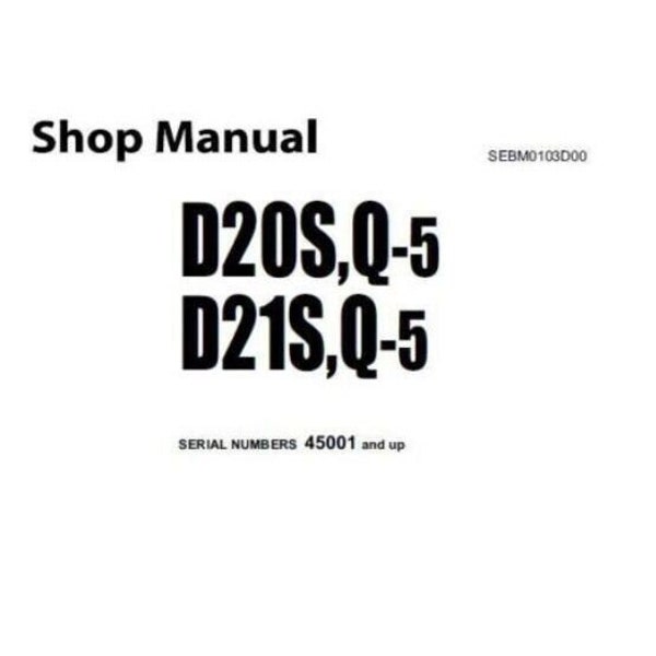 Service Repair Shop Manual For Komatsu D20S-5 , D20Q-5 , D21S-5 , D21Q-5 Dozer