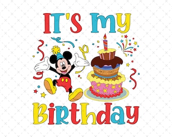 It's My Birthday Mickey Png Svg, Mickey Birthday Png Svg, Birthday Boy Png Svg, Birthday Girl Png Svg, Birthday Squad Png Svg, Family Png