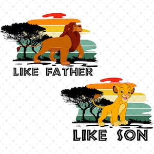Like Father and Like Son Matching Png, Png For Sublimation, Lion King Png, Father And Son Matching Png, Hakuna Matata Png, Father's Day Png