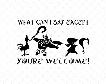 Que puis-je dire Attendez-vous à ce que vous soyez le bienvenu Png Svg, Fichier Svg pour Cricut Sublimation, Moana Png, Moana Svg, Princess Svg, Princess Png