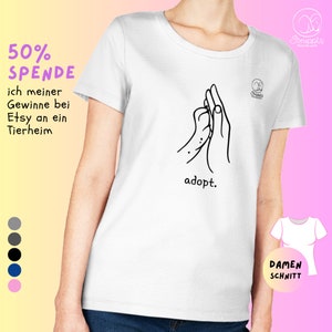 Donate T-Shirt - Adopt. Animal Welfare Dog Adopt don't shop Rescue Dog Mom Dog Mom High-Five Paw Paw Struppis Dog World Ladies