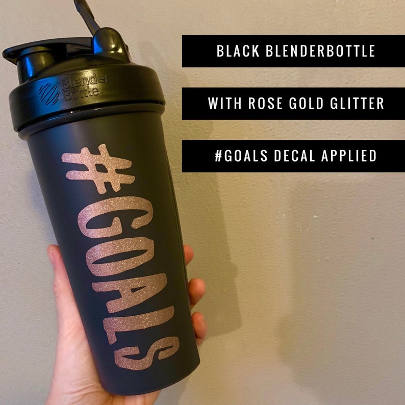 Black BlenderBottle with Rose Gold #GOALS decal applied