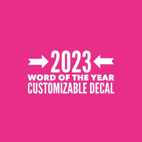 Word of the Year 2024 Decal - Custom WORD Decal Sized for Shaker- Any Words Decal - Yeti Decal - Bridesmaid Gift - Name Sticker - Decal only