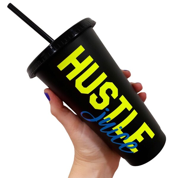 Black Cold Cup with Neon HUSTLE JUICE applied
