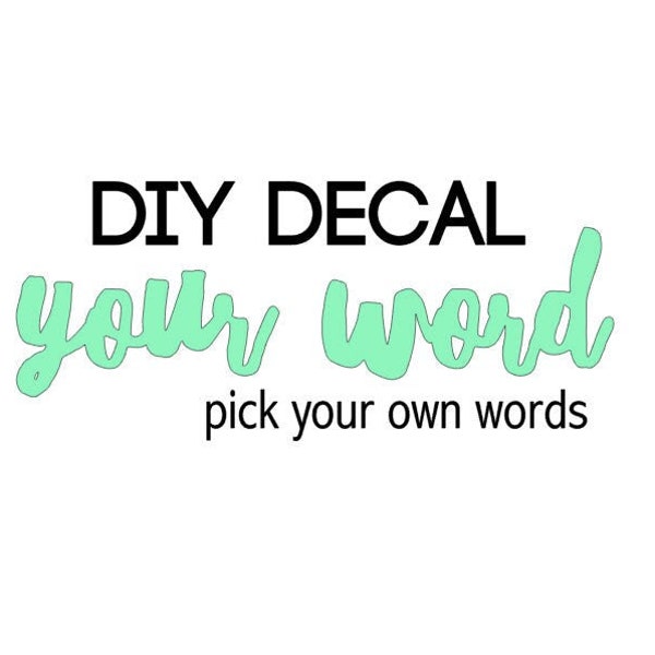 Custom WORD/ WORDS Decal Sized for Shaker - word Sticker - Any Words Decal - Yeti Decal - Bridesmaid Gift - Name Sticker - Decal only diy