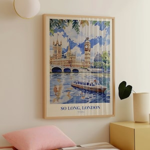 May include: A vintage-style watercolor print of the Houses of Parliament and Big Ben in London, England. The print features a boat on the River Thames and the text "So Long, London TPD".