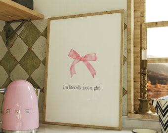 I'm Just A Girl Digital Print | Girly Quote | Preppy Print | Soft Girl Decor | Aesthetic Print | Coquette Print | Girly Gift