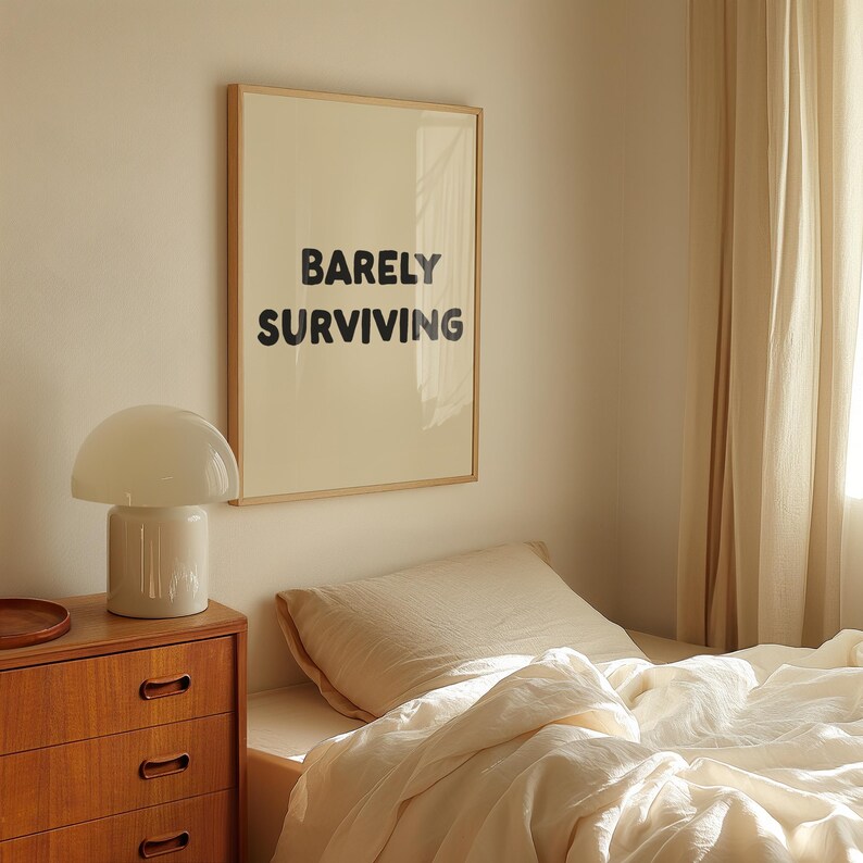 Barely Surviving Digital Print Funny Office Print Corporate Poster Home