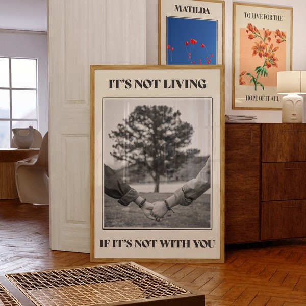 It's Not Living If You're Not With You Digital Print | Music Wall Art | 1975 Print | Aesthetic Prints | Bedroom Decor | Dorm. Room Art