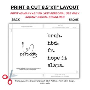 Puede incluir: Dise&ntilde;o de tarjeta imprimible en blanco con el texto "PRINT & CUT 8.5"x11" LAYOUT" y "PRINT AS MANY AS YOU LIKE! PERSONAL USE ONLY. INSTANT DIGITAL DOWNLOAD." La tarjeta incluye las palabras "bruh", "hbd", "fr", "hope it" y "slaps."