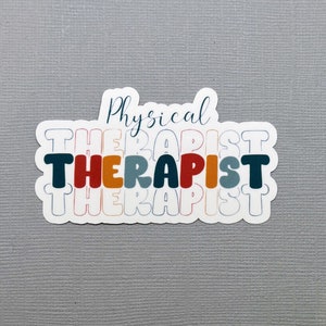 May include: A white sticker with the text "Physical Therapist" in rainbow colors. The text is stacked on top of itself, with each letter in a different color.