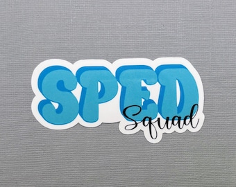 Special Education Teacher SPED Squad Sticker | SPED Squad Sticker | Special Education | Gift for Teacher | Water Resistant