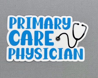 Primary Care Physician Sticker | Doctor Appreciation Gift | Gift for Primary Care Physician | Graduation Gift | Water Resistant Sticker