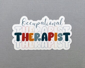 Occupational Therapist Sticker | OT Sticker | Occupational Therapy Sticker | Gift for Therapist | Gift for OT | Water Resistant