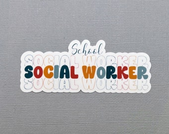 School Social Worker Sticker | Gift for Social Worker | Gift for Him | Gift for Her | Mental Health Sticker | Water Resistant Sticker